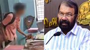 വി​ദ്യാ​ർ​ഥി​യു​ടെ ഭീ​ഷ​ണി വീ​ഡി​യോ: റി​പ്പോ​ർ​ട്ട് തേ​ടി വി​ദ്യാ​ഭ്യാ​സ​മ​ന്ത്രി, ഇ​ട​പെ​ട​ലു​മാ​യി ബാ​ലാ​വ​കാ​ശ ക​മ്മീ​ഷ​ൻ